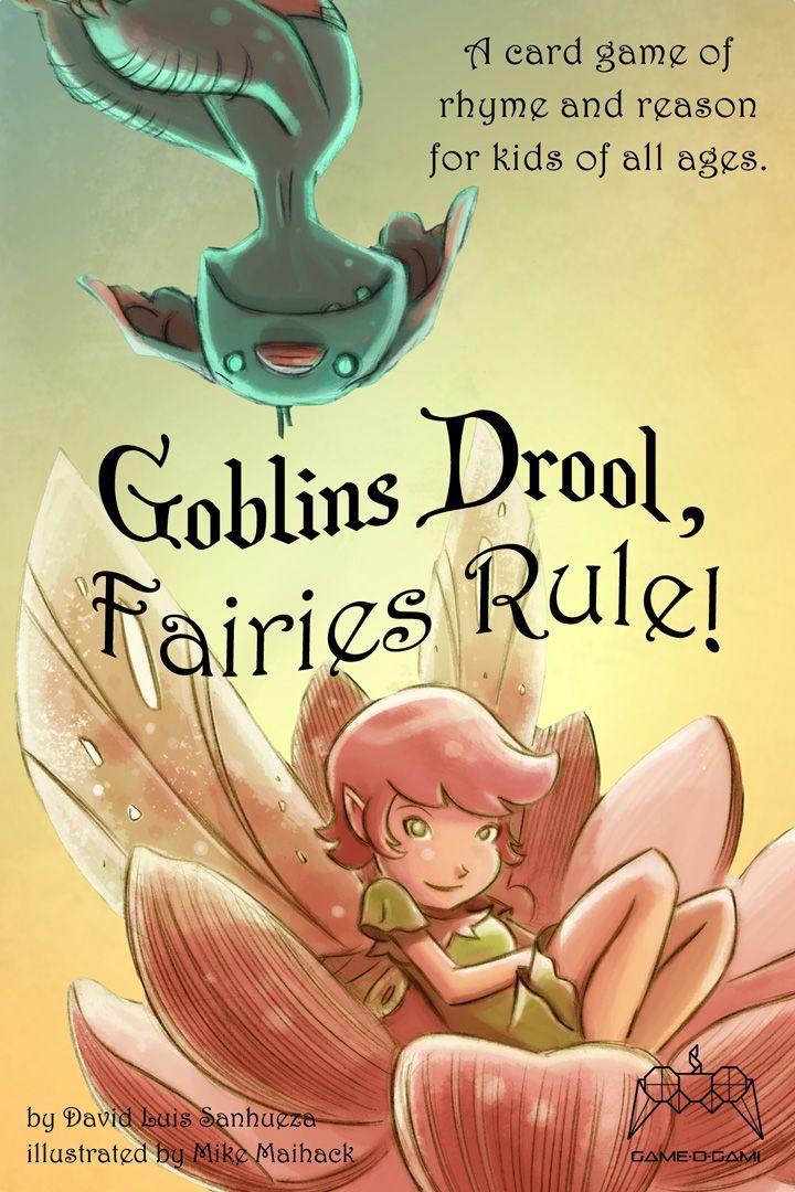 گابلینز درول، فیریز رول Goblins Drool, Fairies Rule!
