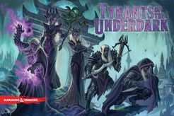 تایرنتس آو دیر اندر دارک Tyrants of the Underdark