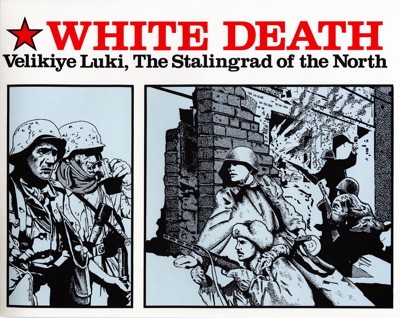 وایت دث: ولیکیه لوکی، استالینگراد شمال White Death: Velikiye Luki, The Stalingrad of the North