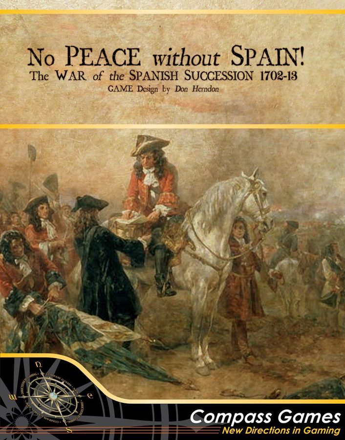 نو پیس ویت‌اوت اسپین! No Peace Without Spain!: The War of the Spanish Succession 1702-1713