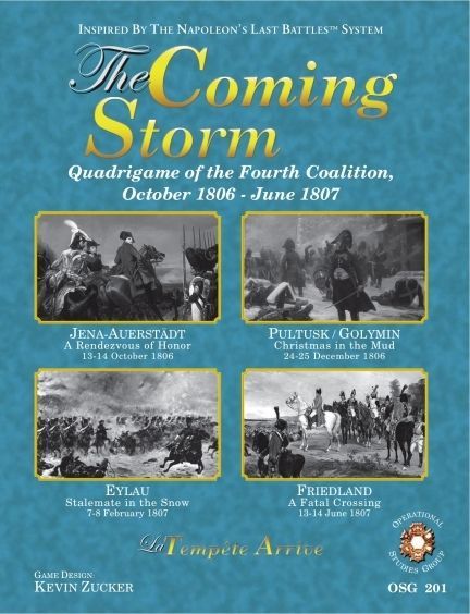 طوفان پیش رو: چهارگانه کوآلیسیون چهارم اکتبر ۱۸۰۶ - ژوئن ۱۸۰۷ The Coming Storm: Quadrigame of the Fourth Coalition October 1806 - June 1807