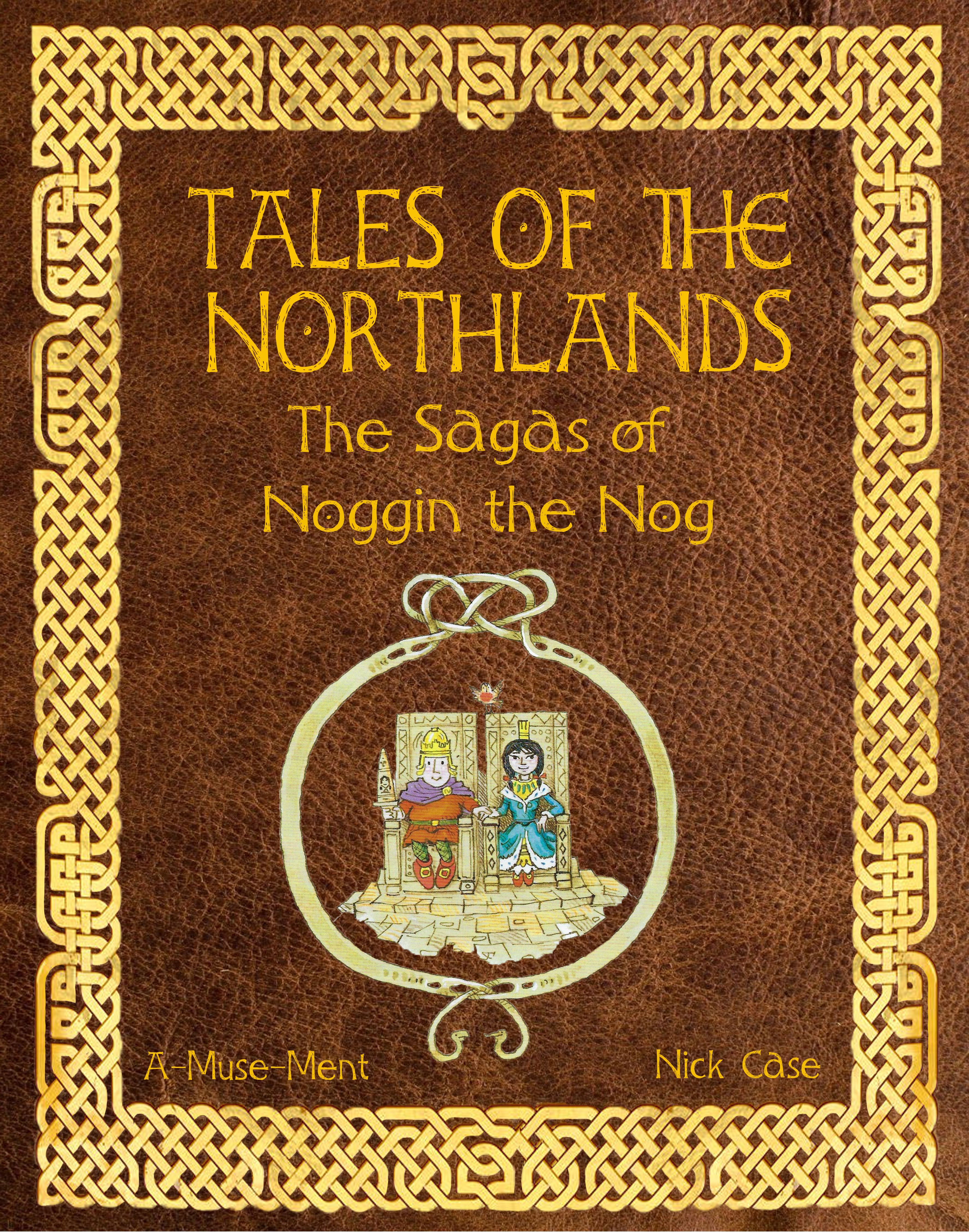 تلز آو د نورثلندز: د ساگاز آو ناگین د ناگ Tales of the Northlands: The Sagas of Noggin the Nog